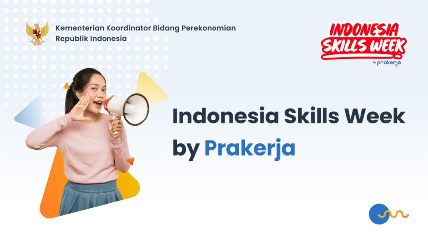 Prakerja Kembali Menghadirkan Indonesia Skills Week dengan Banyak Pelatihan Gratis