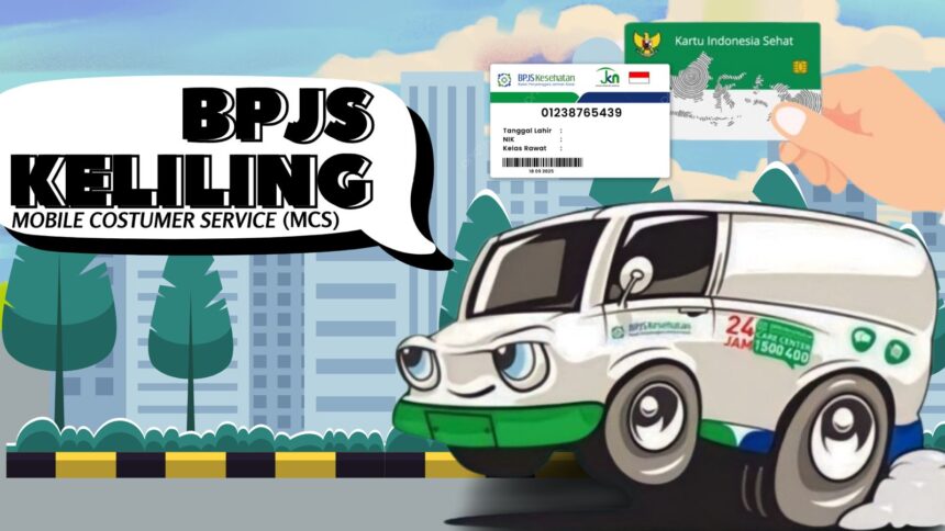 BPJS Kesehatan Terapkan Layanan Keliling untuk Maksimalkan Program JKN