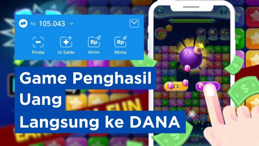 6 Game Penghasil Saldo DANA Gratis yang Bisa Cair hingga Rp100.000, Ini Rekomendasinya!
