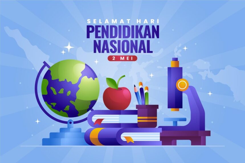 Sejarah dan Rangkuman Hari Pendidikan Nasional pada Tanggal 2 Mei